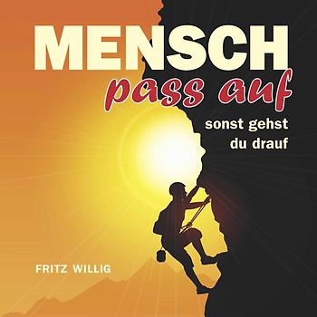 Mensch, pass auf, sonst gehst du drauf