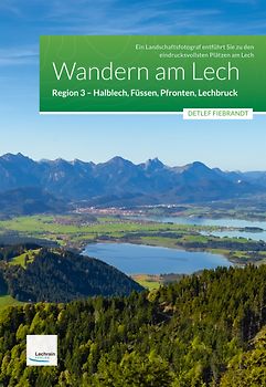 Wandern am Lech – Region 3 – Halblech, Füssen, Pfronten, Lechbruck