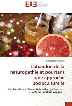 L'abandon de la naturopathie et pourtant une approche socioculturelle