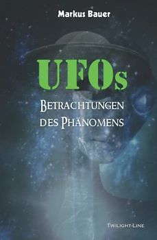 UFOs: Betrachtungen des Phänomens