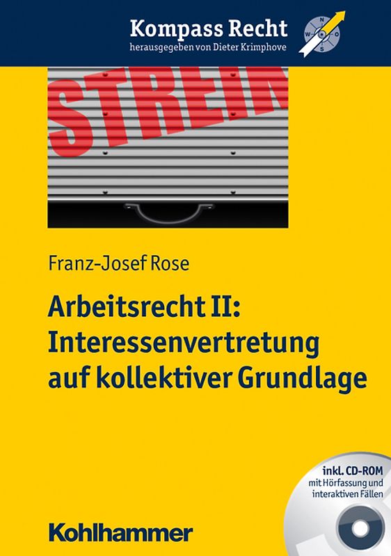 Arbeitsrecht II: Interessenvertretung auf kollektiver Grundlage