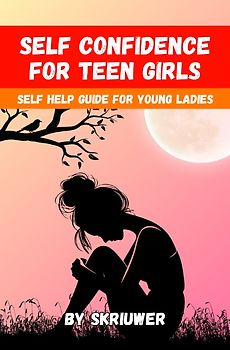 Self Confidence for Teen Girls