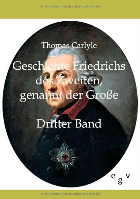 Geschichte Friedrichs des Zweiten genannt der Große. Dritter Band