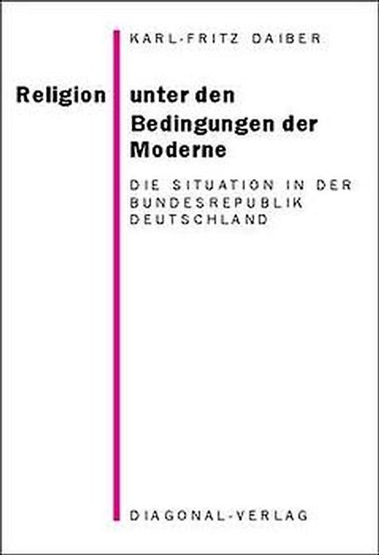 Religion unter den Bedingungen der Moderne
