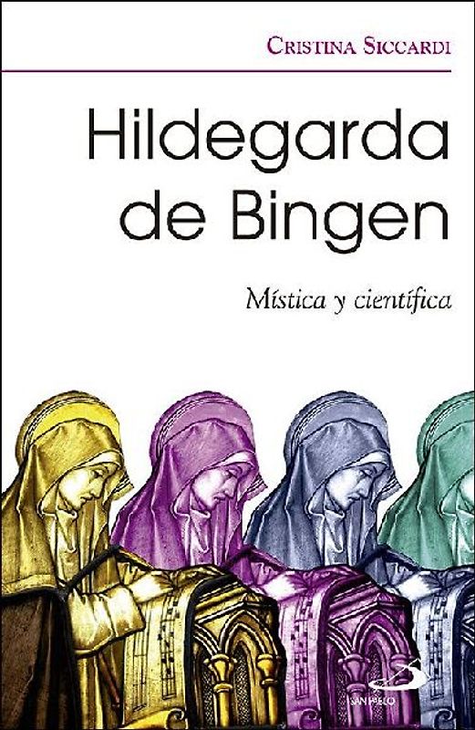 Hildegarda de Bingen : mística y científica