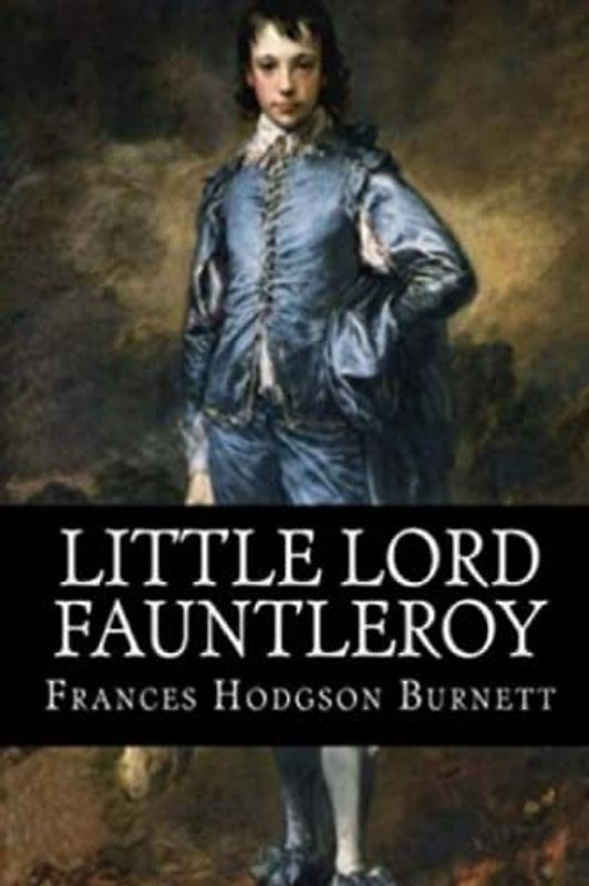 Little Lord Fauntleroy (Annotated)