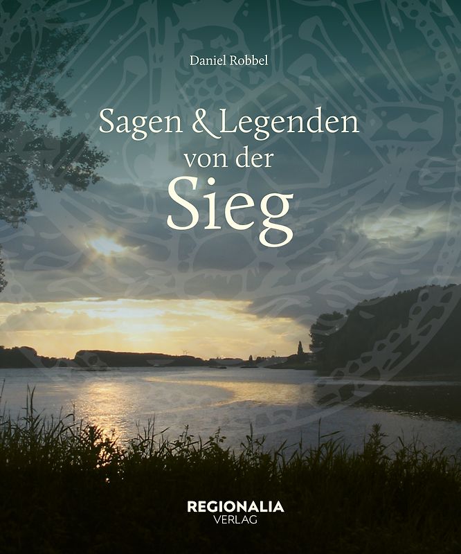 Sagen und Legenden von der Sieg