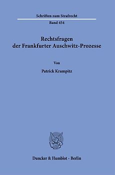 Rechtsfragen der Frankfurter Auschwitz-Prozesse