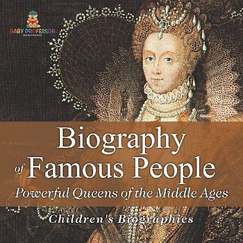 Biography of Famous People - Powerful Queens of the Middle Ages | Children's Biographies