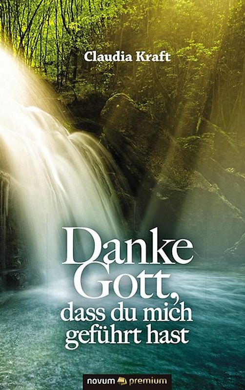 Danke Gott, dass du mich geführt hast