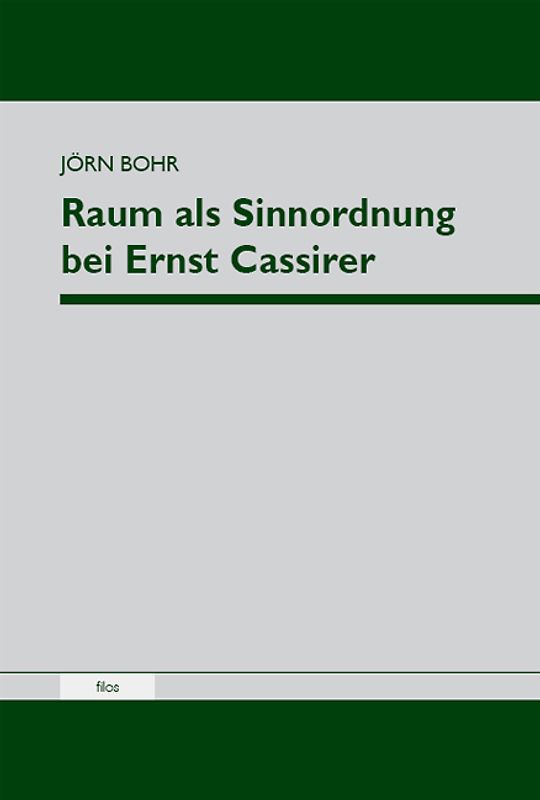 Raum als Sinnordnung bei Ernst Cassirer