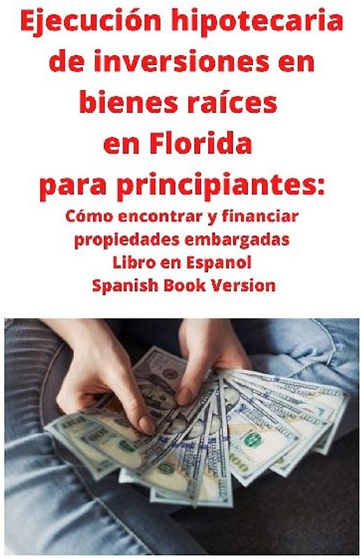 Ejecución hipotecaria de inversiones en bienes raíces en Florida para principiantes