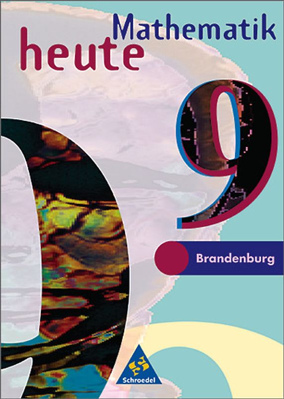 Mathematik heute / Mathematik heute - Ausgabe 1997 für das 7.-10. Schuljahr in Brandenburg