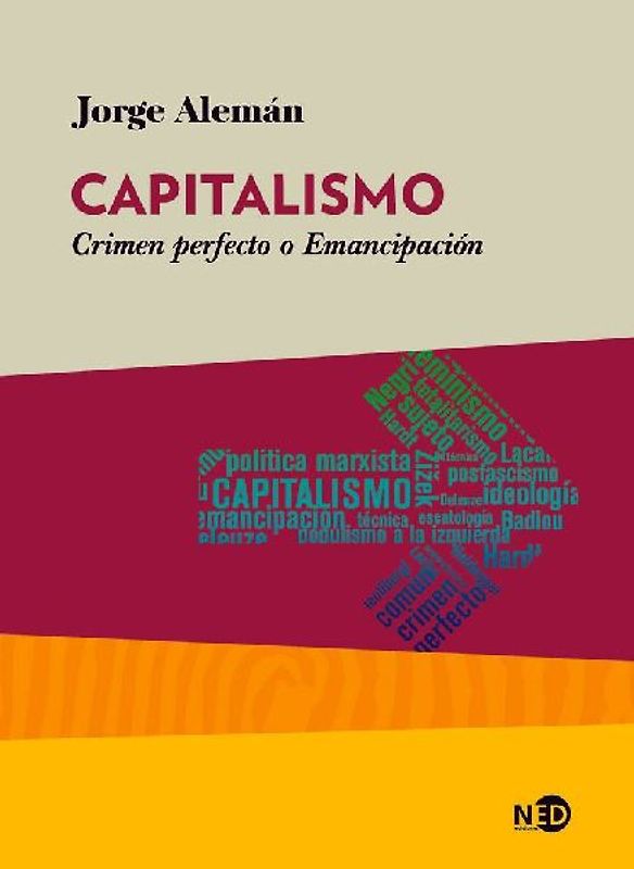 Capitalismo : crimen perfecto o Emancipación