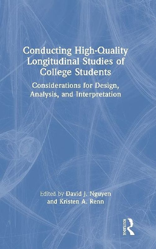 Conducting High-Quality Longitudinal Studies of College Students