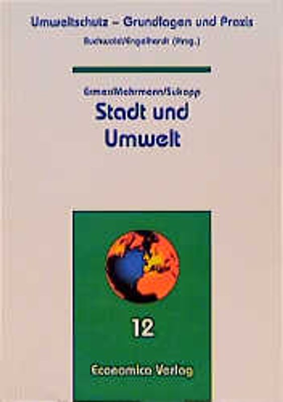 Umweltschutz - Grundlagen und Praxis / Stadt und Umwelt