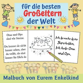 für die besten Großeltern der Welt - Malbuch von Eurem Enkelkind: Außergewöhnliches Album zum Ausmalen und Verschenken | mit rührenden Zitaten und lustigen Sprüchen