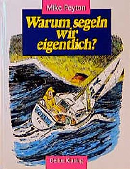 Warum segeln wir eigentlich?