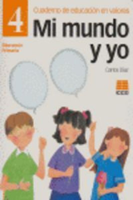 Mi mundo y yo, Educación en valores 4, Educación Primaria. Cuaderno