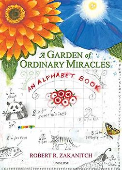 A Garden Of Ordinary Miracles: An Alphabet Book