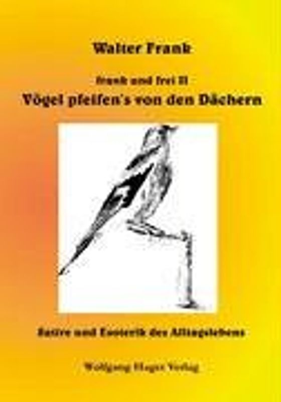 Vögel pfeifen's von den Dächern