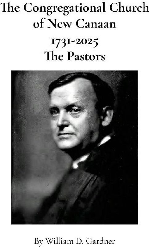 The Congregational Church of New Canaan 1731-2025, The Pastors