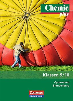 Chemie plus - Neue Ausgabe - Gymnasium Brandenburg / 9./10. Schuljahr - Schülerbuch
