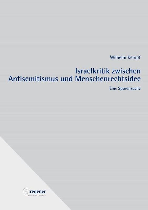 Israelkritik zwischen Antisemitismus und Menschenrechtsidee
