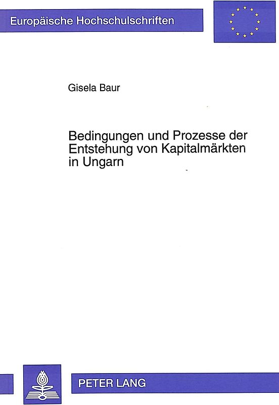 Bedingungen und Prozesse der Entstehung von Kapitalmärkten in Ungarn