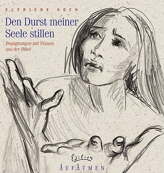 Den Durst meiner Seele stillen