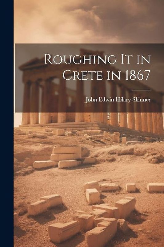 Roughing It in Crete in 1867