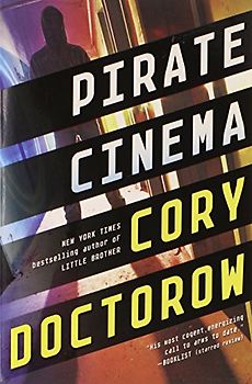 Pirate Cinema - Doctorow, Cory