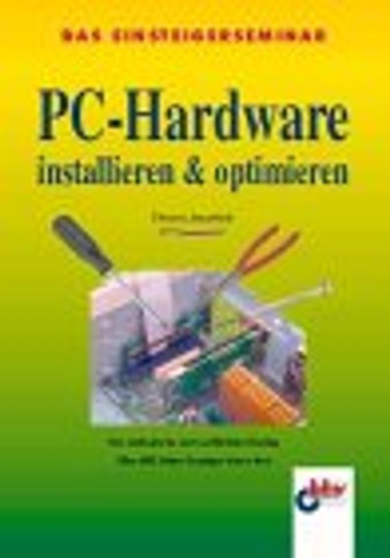 PC-Hardware installieren & optimieren