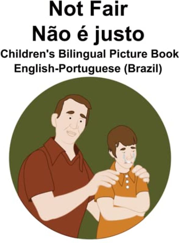 English-Portuguese (Brazil) Not Fair / Não é justo Children's Bilingual Picture Book
