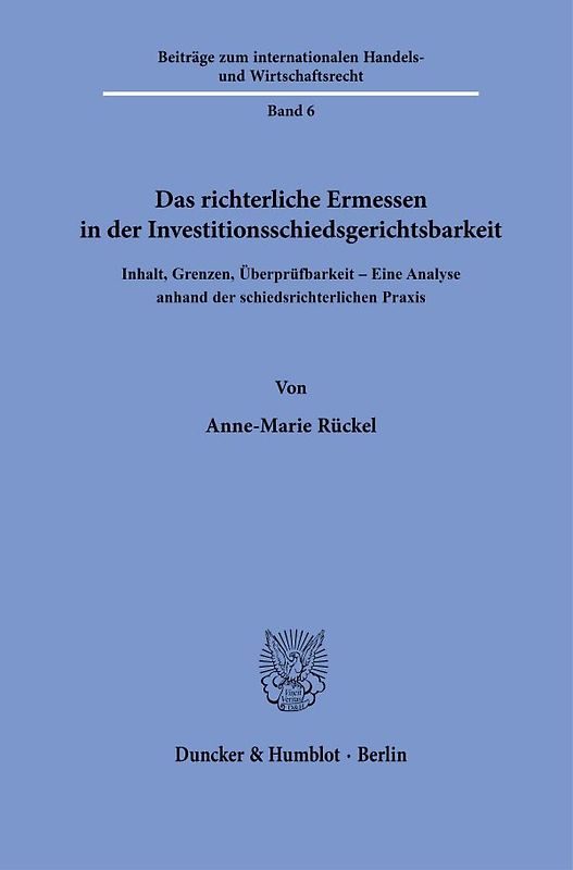Das richterliche Ermessen in der Investitionsschiedsgerichtsbarkeit