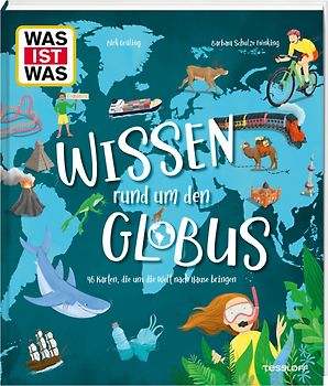 WAS IST WAS Wissen rund um den Globus. 46 Karten, die uns die Welt nach Hause bringen