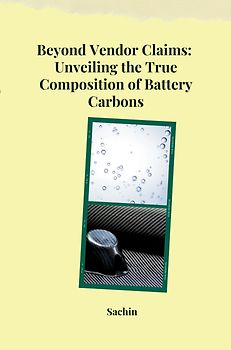 Beyond Vendor Claims: Unveiling the True Composition of Battery Carbons