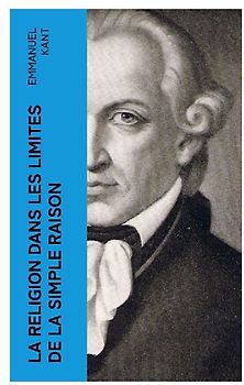 La religion dans les limites de la simple raison