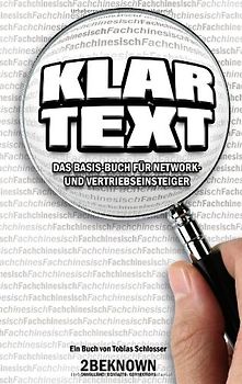 Klartext: Das Basis-Buch für Network- und Vertriebseinsteiger - Schlosser Tobias