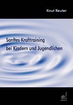 Sanftes Krafttraining bei Kindern und Jugendlichen