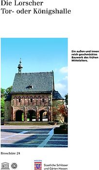 Die Lorscher Tor- oder Königshalle