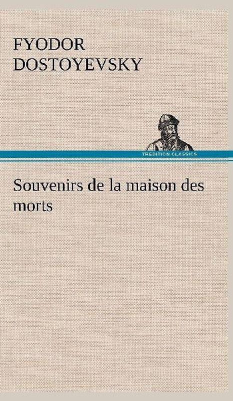 Souvenirs de la maison des morts
