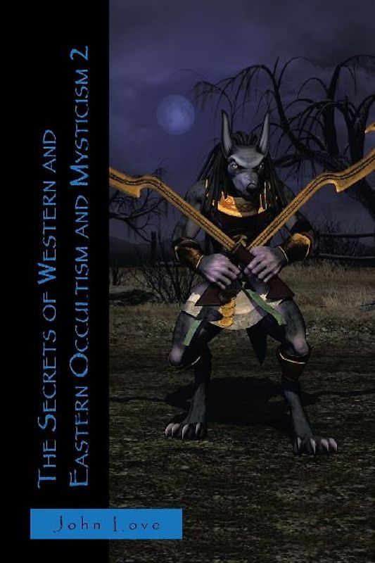 The Secrets of Western and Eastern Occultism and Mysticism 2