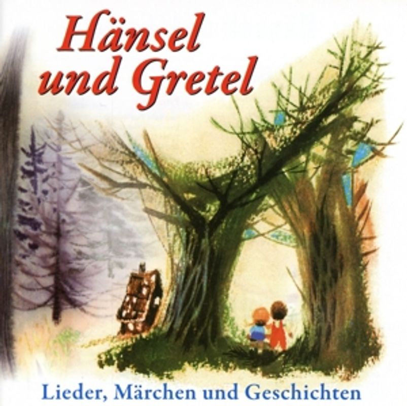 Lieder,Märchen und Geschichten - Hänsel und Gretel
