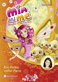 Mia and me, Band 12. Ein Palast voller Pane