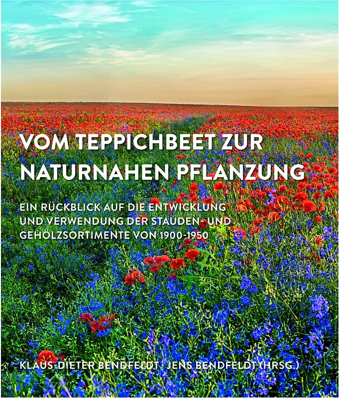 Vom Teppichbeet zur naturnahen Pflanzung