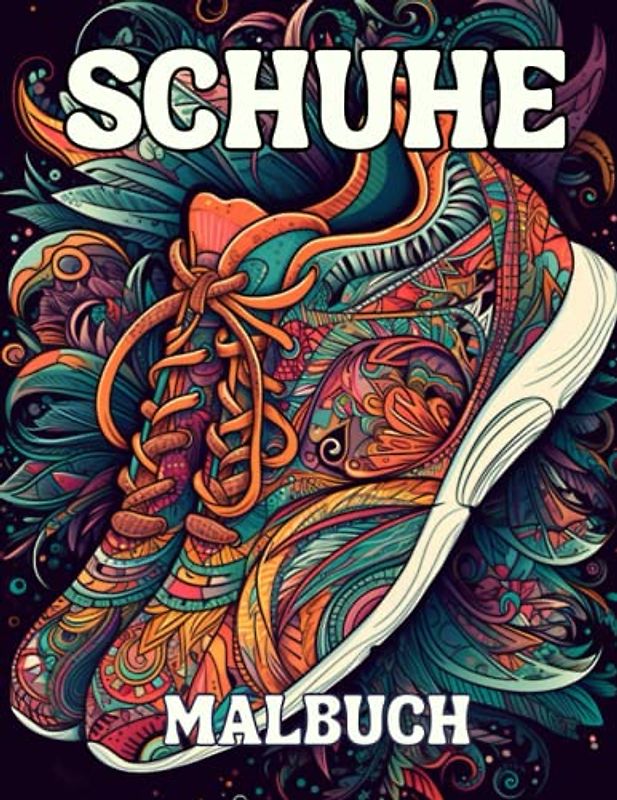Sneaker Schuhe Malbuch - 50 Graustufen-Designs zum Ausmalen: Perfekt für Sneakerfans und Schuhliebhaber jeden Alters