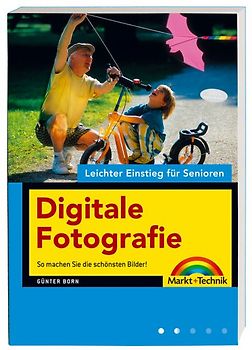 Digitale Fotografie - Leichter Einstieg für Senioren