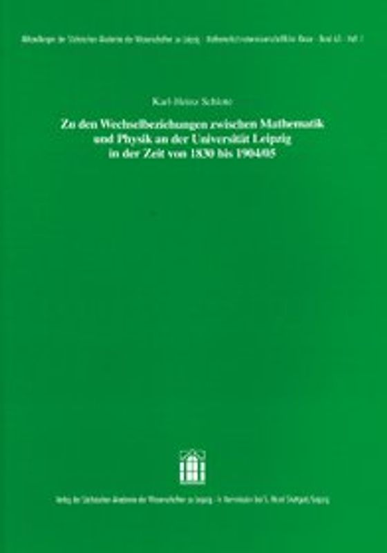 Zu den Wechselbeziehungen zwischen Mathematik und Physik an der Universität Leipzig in der Zeit von 1830 bis 1904/05