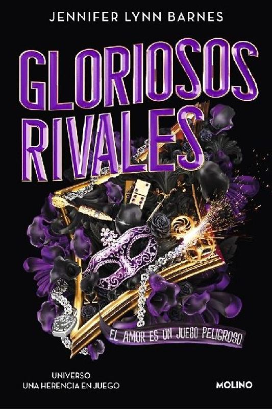 Gloriosos Rivales. El Amor Es Un Juego Peligroso / Glorious Rivals